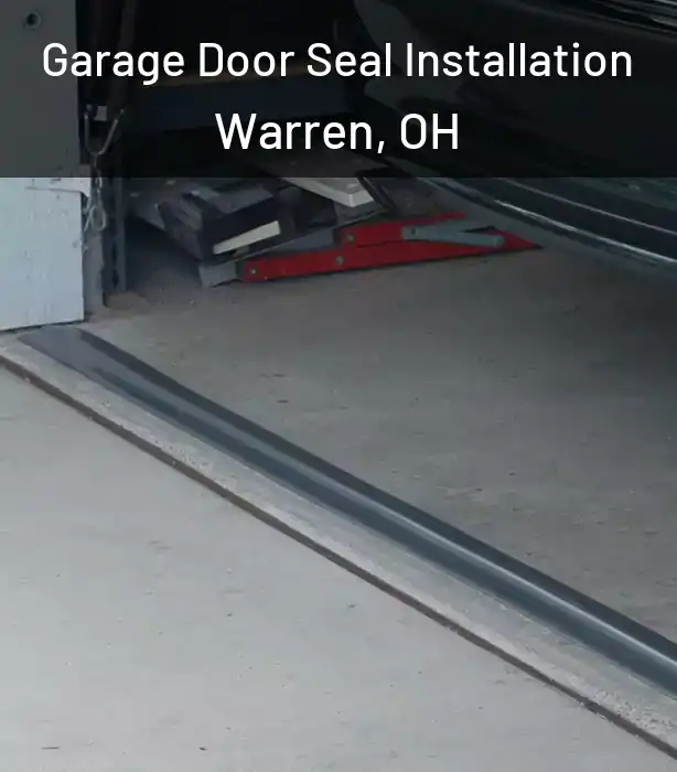  Garage Door Seal Installation Warren, OH