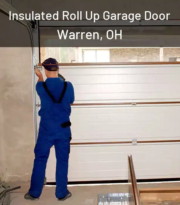  Insulated Roll Up Garage Door Warren, OH