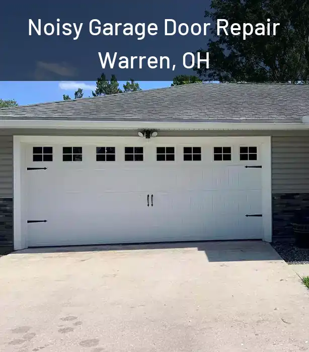  Noisy Garage Door Repair Warren, OH