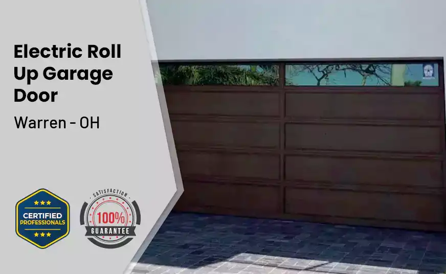 Electric Roll Up Garage Door Warren - OH 