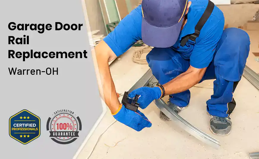 Garage Door Rail Replacement Warren-OH 