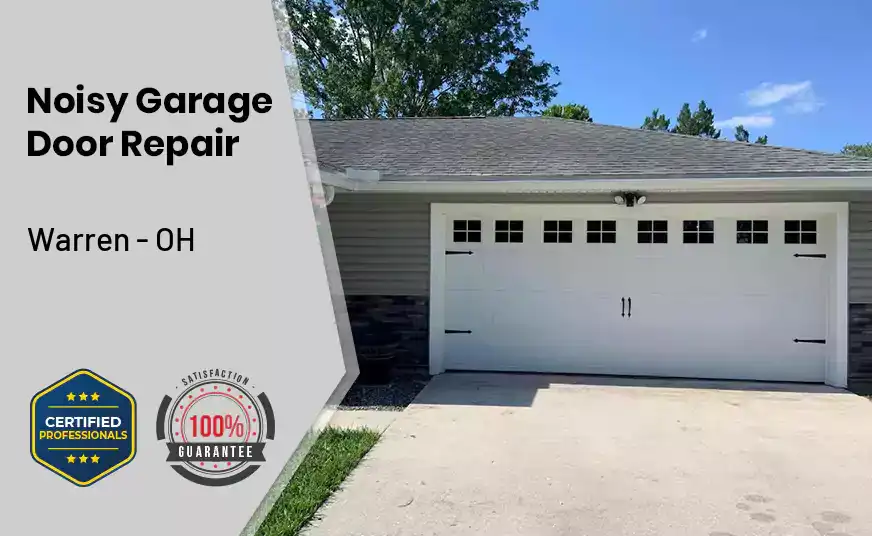 Noisy Garage Door Repair Warren - OH 