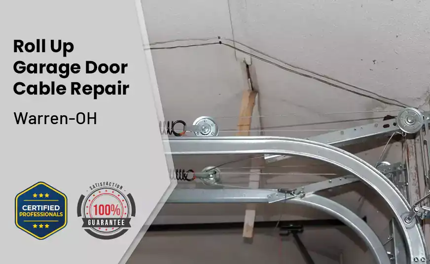 Roll Up Garage Door Cable Repair Warren-OH 